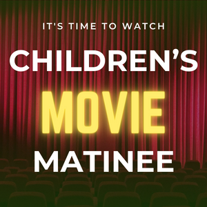Children's movie matinee