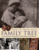 Image for "How to Trace Your Family Tree in England, Ireland, Scotland and Wales"