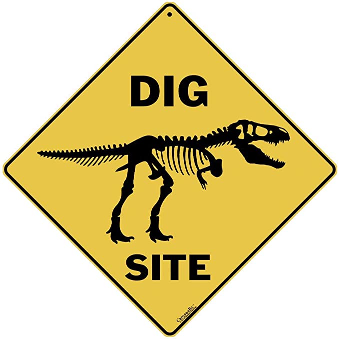 dinosaur dig site sign