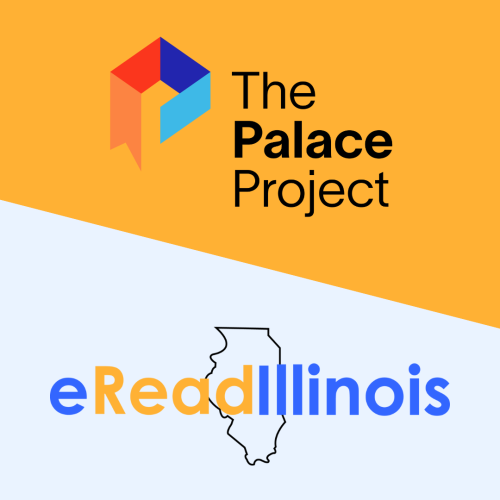 Square graphic with a yellow top half that has a colorful geometric logo and The Palace Project and a light blue bottom half with eReadIllinois over a silhouette of the state.