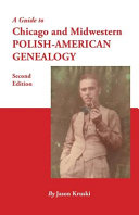 Image for "A Guide to Chicago and Midwestern Polish-American Genealogy. Second Edition"