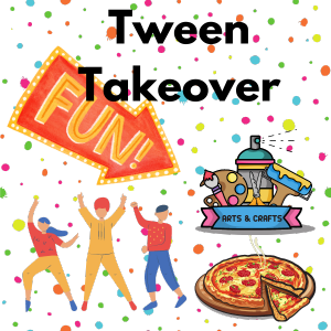 Tween Takeover