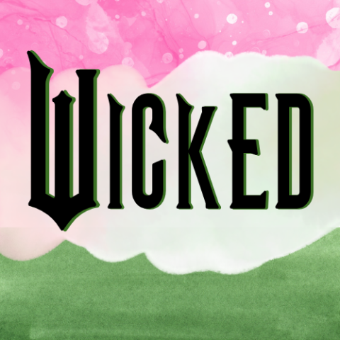 Wicked in movie typeface with pink and green watercolor background