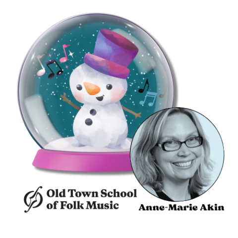 Snowglobe with snowman singing, image of musician Anne-Marie Akin and Old Town School of Folk Music logo