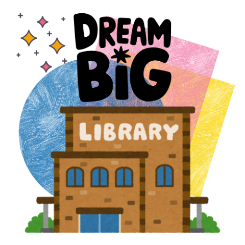 Library building with text "Dream Big"