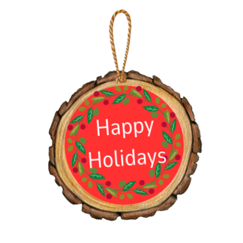 Wood slice ornament with text Happy Holidays
