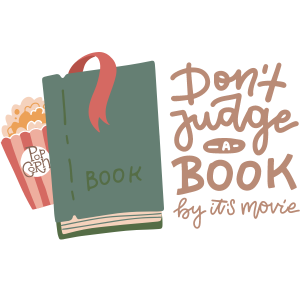 Popcorn and book with quote, "Don't judge a book by it's movie."