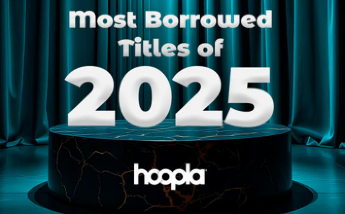 "Most Borrowed Titles of 2025, hoopla" on a background of a stage and blue curtain.