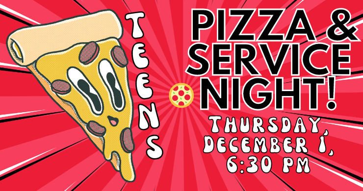 Pizza & Service Night for teens