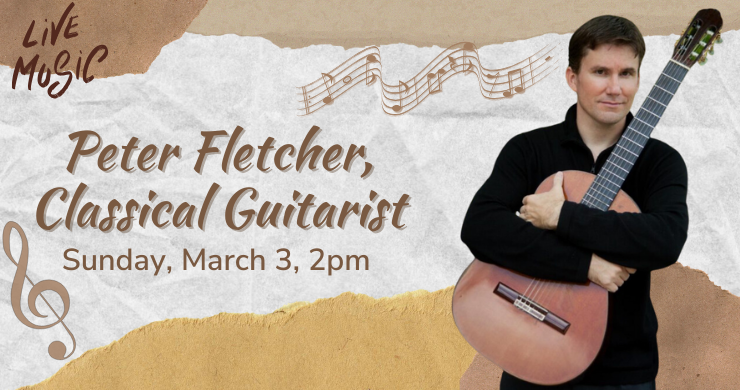 Live Music: Peter Fletcher, Classical Guitarist