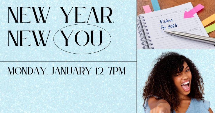 Blue glitter background with "New Year New You" in the top left, a notebook with Goals for 2026 in the top right, Monday, January 12, 7pm in the bottom left, and a Black woman with long curly hair smiling and pointing at the viewer in the bottom right