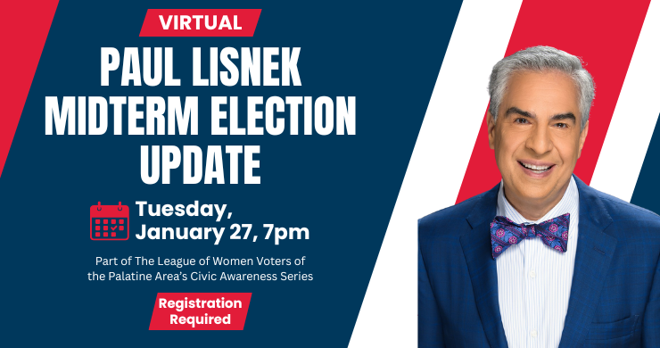 Virtual: Paul Lisnek Midterm Election Update, Tuesday, January 27, 7pm. Red white and blue striped background with a picture of Paul Lisnek on the right side.