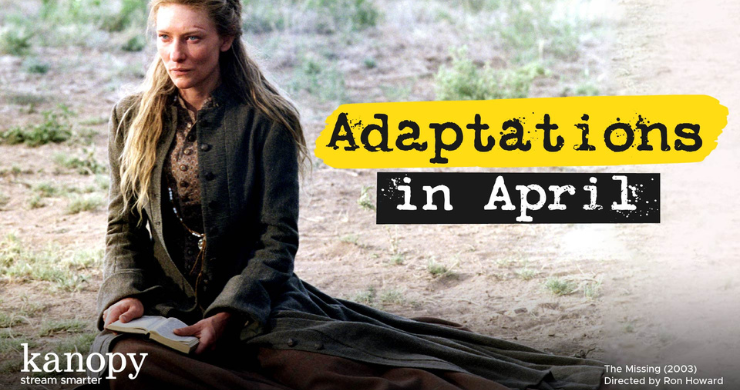 Adaptations in April from Kanopy. 