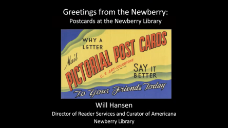 Greetings from the Newberry: Postcards at the Newberry Library